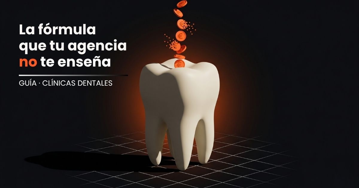 Publicidad clínica dental: cuánto deberías pagar realmente por cada lead